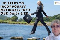 How To Incorporate Mindfulness Into Daily Living