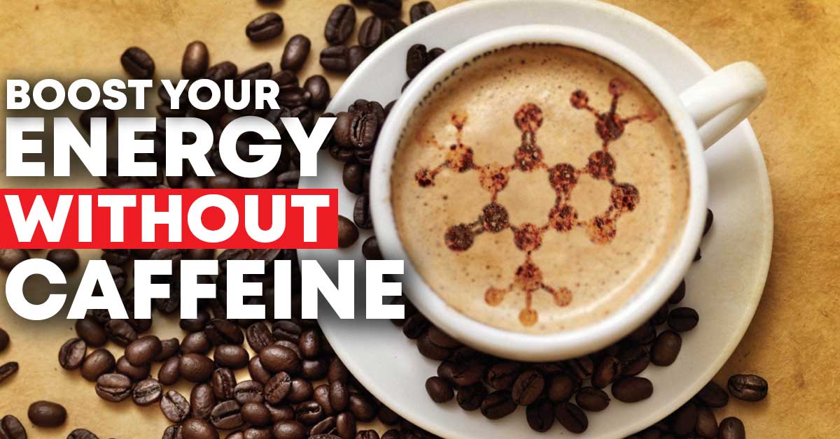 9 Ways To Boost Your Energy Levels Without Caffeine | Amino Drinks