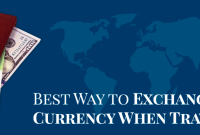 How To Navigate Currency Exchange When Traveling Effortlessly