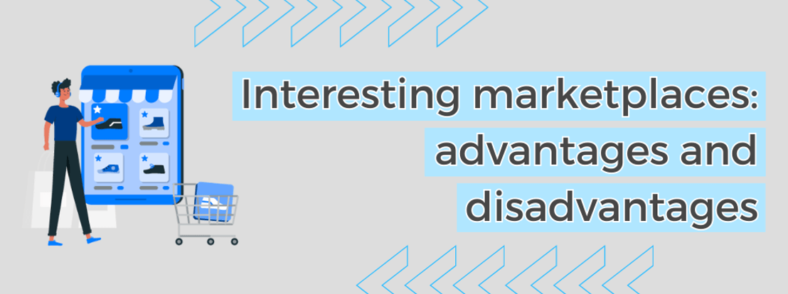 The Advantages and Disadvantages of Selling on Online Marketplaces What Are The Benefits Of Using Marketplaces