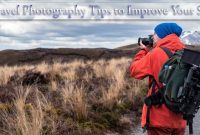 Ways To Enhance Your Travel Photography Skills